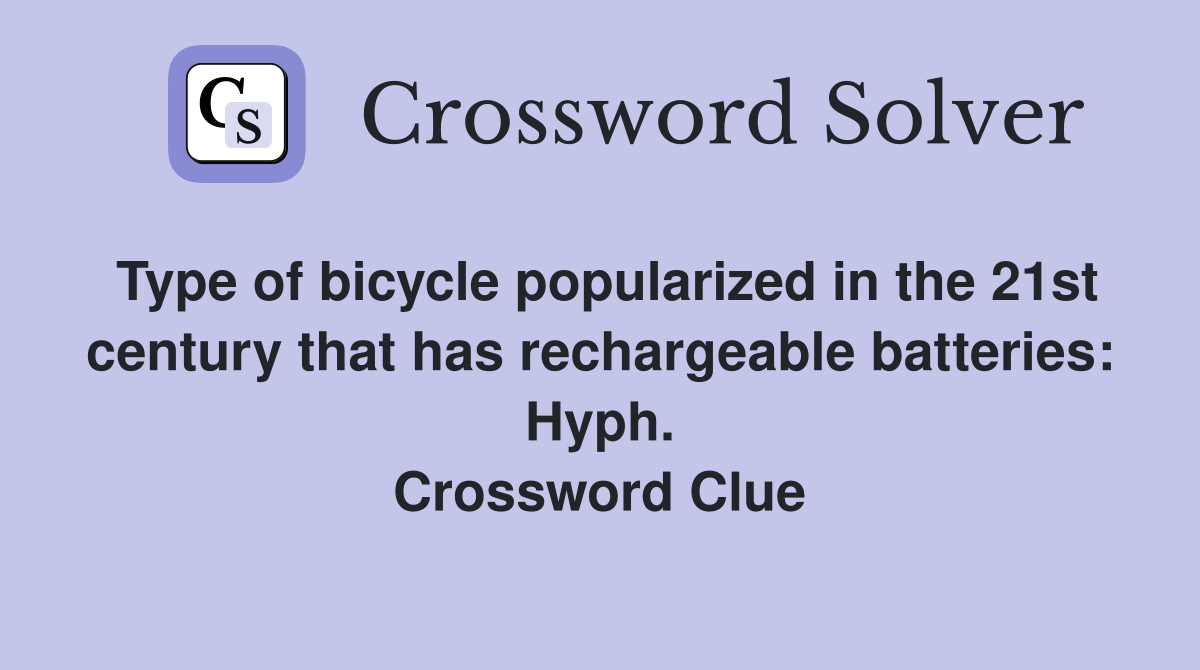Type of bicycle popularized in the 21st century that has rechargeable